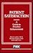 Patient Satisfaction: A Guide to Practice Enhancement