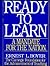 Ready to Learn: A Mandate for the Nation (CARNEGIE FOUNDATION FOR THE ADVANCEMENT OF TEACHING)