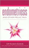 Endometriosis And Other Pelvic Pain by Susan Evans