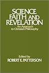 Science, Faith and Revelation: An Approach to Christian Philosophy Science, Faith and Revelation: An Approach to Christian Philosophy