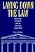 Laying Down the Law: Mysticism, Fetishism, and the American Legal Mind (Critical America, 83)