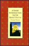 A Short Introduction to the Bahá'í Faith (Paperback)