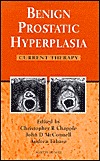 Benign Prostatic Hyperplasia: Current Therapy (Hardcover)