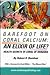 Barefoot on Coral Calcium: "An Elixir of Life" Health Secrets of the Coral of Okinawa