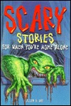 Scary Stories: For When You're Home Alone (Paperback)