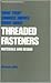 What Every Engineer Should Know about Threaded Fasteners: Materials and Design