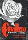 Caballero: A Hist...