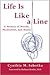 Life is Like a Line - A Memoir of Moods, Medication, and Mania