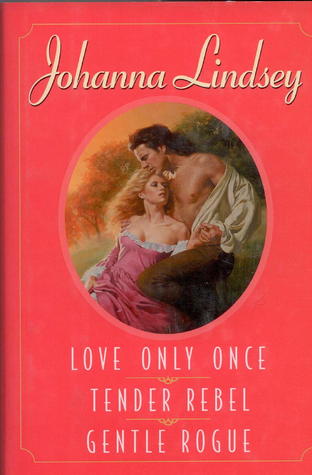 3 in 1: Love Only Once \ Tender Rebel \ Gentle Rogue (Book Club Omnibus)