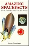 Amazing Spacefacts: Solar System, Stars, Space Travel