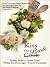 Kiss the [Cook] Bride: Four Contemporary Romances Are Strenghtened by the Same Lasting Ingredient