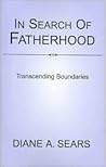 In Search Of Fatherhood- Transcending Boundaries: International Conversations on Fatherhood In Search Of Fatherhood- Transcending Boundaries: International Conversations on Fatherhood