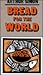 Bread for the World by Arthur Simon