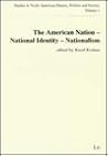 The American Nation: From Nationalism to National Identity (Studies in North American History Politics and Society, 1)