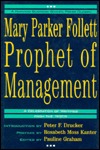 Mary Parker Follett Prophet of Management