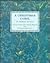 A Christmas Carol: A Facsimile Edition of the Autograph Manuscript in the Pierpont Morgan Library