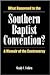 What Happened to the Southern Baptist Convention?: A Memoir of the Controversy
