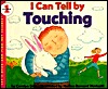 I Can Tell by Touching (Let'S-Read-And-Find-Out Science, Stage 1)