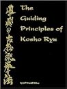 The Guiding Principles of Kosho Ryu
