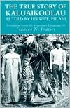 The True Story of Kaluaikoolau: As Told by His Wife, Piilani (Paperback)