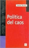 Política del caos. La otra cara de la globalización (Spanish Edition) Política del caos. La otra cara de la globalización (Spanish Edition)