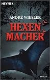 Hexenmacher (Die Chroniken des Hagen von Stein #1) Hexenmacher (Die Chroniken des Hagen von Stein #1)