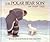 The Polar Bear Son by Lydia Dabcovich