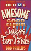More Awesome Good Clean Jokes for Kids (Paperback)