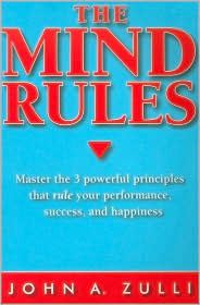 The Mind Rules: Master the 3 Powerful Principles that Rule Your Performance, Success, and Happiness (Paperback)