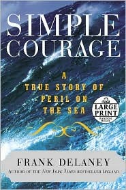 Simple Courage: A True Story of Peril on the Sea (Hardcover)