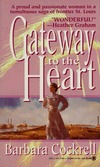 Gateway to the Heart (Mass Market Paperback)