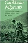 Caribbean Migrants: Environment Human Survival St. Kitts Nevis Caribbean Migrants: Environment Human Survival St. Kitts Nevis