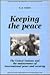 Keeping the Peace: The United Nations and the Maintenance of International Peace and Security (The Melland Schill Monographs in International Law)