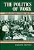 The Politics of Work: Gender and Labour in Victoria, 1880-1939