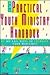 The Practical Youth Ministry Handbook: A Start-To-Finish Guide to Successful Youth Ministry