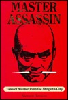 Master Assassin: Tales of Murder from the Shogun's City (Hardcover)