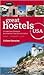 Great Hostels USA: An Inside Look at America's Best Adventure Travel Accomodations