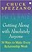 Fifty Ways: Getting Along with Absolutely Anyone: 50 Ways to Make Every Relationship Work