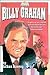 Billy Graham (Today's Heroe...