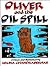 Oliver and the Oil Spill by Aruna Chandrasekhar