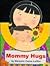 Mommy Hugs (Hugs Board Books)