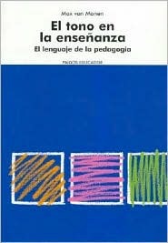 Portada de El Tono En La Ensenanza/ the Learning Tone: El Lenguaje De La Pedagogia, de Max Van Manen