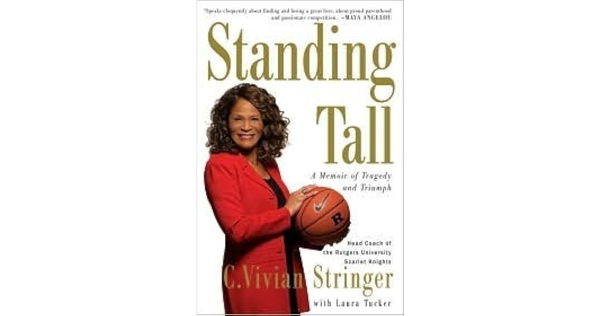 Standing Tall Lessons in Turning Adversity into Victory by C. Vivian