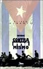 Informe contra mi mismo by Eliseo Alberto