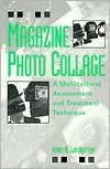 Magazine Photo Collage: A Multicultural Assessment And Treatment Technique: A Multicultural Assessment and Treatment Technique (Hardcover)