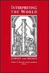 Interpreting the World: Science and Society