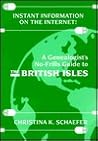 Instant Information on the Internet! A Genealogist's No-Frills Guide to the British