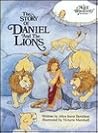 The Story of Daniel and the Lions by Alice Joyce Davidson