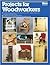 Projects for Woodworkers
