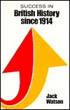 Success in British History Since 1914 (Success Studybooks)